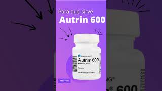 AUTRIN 600 para que sirve 💊  ForoTube [upl. by Aliemaj]