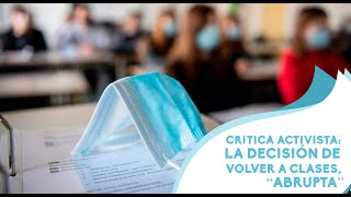 Critica activista la decisión de volver a clases “abrupta” [upl. by Anaitat492]