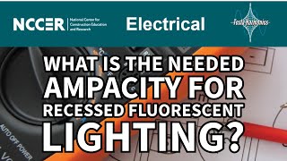 What is the needed Ampacity for recessed fluorescent lighting [upl. by Stevie]