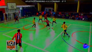 ⚽ATLÉTICO RIBEIRO vs CAMBAY  Campeonato de Futsal Vilanovense 2024 [upl. by Tenahs58]