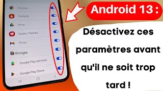 Android 13 Désactivez ces paramètres immédiatement avant quil ne soit trop tard [upl. by Shaum]