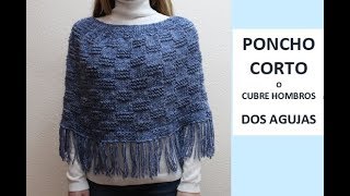 Como tejer un poncho o cubre hombros en dos agujas [upl. by Anoy]