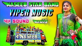 NASEEB STAR BAND 🔥 ll Viper Music 🔥 ll 4k sound 💥ll naseebstarband [upl. by Kinch]