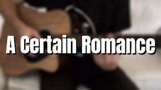 A Certain Romance  Arctic Monkeys Acoustic Cover [upl. by Initirb]