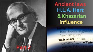 Ancient laws AHL Hart and the Khazarian influence Part 2 [upl. by Nauqed]