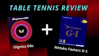 A Great Combo Butterfly Dignics 09C  Nittaku Fastarc G1 Review [upl. by Yerdua]