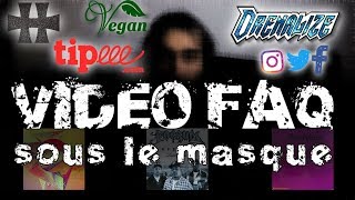 VIDEO FAQ  Le vrai moi  Hellfest Musique Véganisme Tipeee Albums amp concerts chiants [upl. by Bullough640]