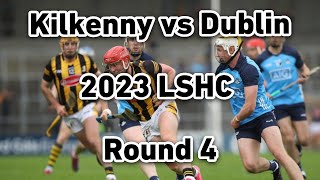 Kilkenny vs Dublin 2023 Leinster Hurling Championship Round Robin [upl. by Aneleiram385]