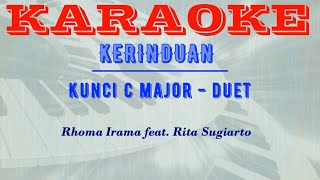 KERINDUAN  Rhoma Irama feat Rita Sugiarto  Kunci C major  nada duet [upl. by Nosrak]