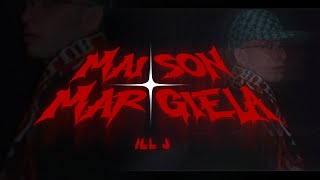 ILL J  MAISON MARGIELA  Videoclip [upl. by Arrotal345]