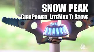 Snow Peak LiteMax Titanium Backpacking Stove Overview Lighting amp Boil Test [upl. by Rambow]