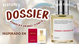 PERFUMES DOSSIER  POWDERY ORANGE FLOWER  LO AMARÁS ❤️✅️ [upl. by Stace]