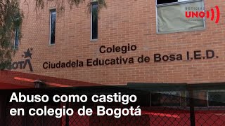 Insólito castigo en colegio de Bogotá niña de 5 años AßUS4D4 por niño de 7  Noticias UNO [upl. by Nosirb]