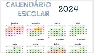 CALENDÁRIO ESCOLAR 2024 [upl. by Enelrae]