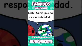 tierra responsable 🌎 fandub humor [upl. by Jerroll49]