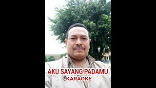 Aku Sayang Padamu Karaoke [upl. by Ethbinium]