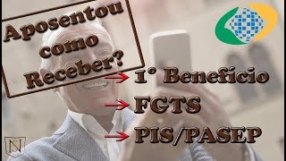 Me aposentei como faço para receber o 1º Benefício  PIS  PASEP – FGTS [upl. by Atiuqehs]