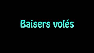 Learn How To Pronounce Baisers voles [upl. by Marko]