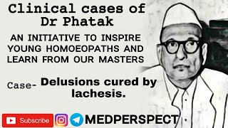 Clinical Cases of Dr Phatak  Delusions cured by Lachesis [upl. by Nyrhtakyram852]