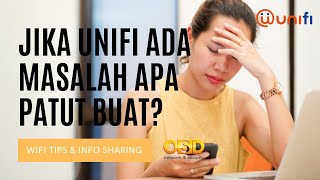 Jika Unifi ada masalah apa patut buat  Unifi Problem [upl. by Salvay667]