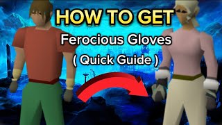 How to get Ferocious Gloves on OSRS  Quick Guide [upl. by Alleoj]