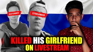 Stas Reeflay  Russian Streamer Who Killed His GF On Livestream Hindi  Nightmare4you [upl. by Eidnar]