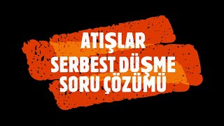 SERBEST DÜŞME SORU ÇÖZÜMÜ [upl. by Niltiac44]