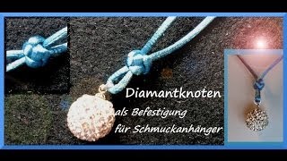 DIAMANTknoten als Befestigung für Schmuckanhänger an Bändern [upl. by Cocke67]