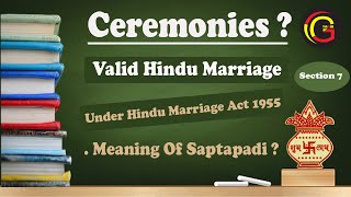 Ceremonies of Hindu Marriage Section 7 Hindu Marriage Act 1955 Meaning Of Saptapadi in Hindi [upl. by Atteras]