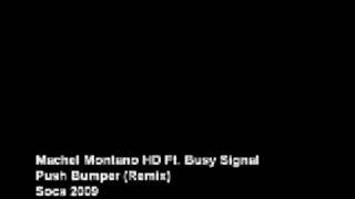 Machel Montano HD Ft Busy Signal  Push Bumper Remix Soca 2009 [upl. by Edobalo]