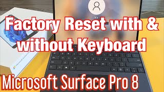 Microsoft Surface Pro 8 amp X How to Factory Reset 2 Ways with amp without Keyboard [upl. by Joell]