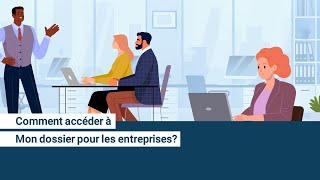 Comment accéder à Mon dossier pour les entreprises [upl. by Lekkim]