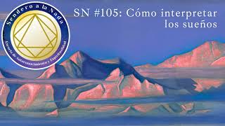 SN 105 Cómo interpretar los sueños [upl. by Redlac]