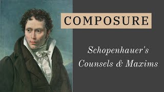 Schopenhauer Stoic Temper  Counsels amp Maxims 51 [upl. by Denae]