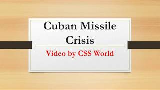 Cuban Missile Crisis [upl. by Golightly]