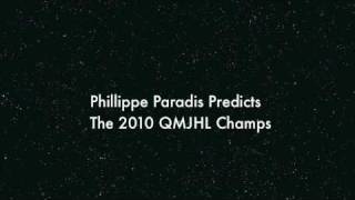 Philippe Paradis predicts Moncton Wildcats as 2010 QMJHL Champs [upl. by Ahsinert]