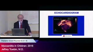 quotMyocarditis in Children 2016quot Jeffrey Towbin MD [upl. by Sundstrom]