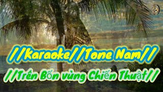 karaoke Trên bốn vùng Chiến Thuậttone Nam ngocsonhuynhtv [upl. by Naginnarb]