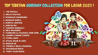 NONSTOP TIBETAN GORSHEY COLLECTION FOR LOSAR CELEBRATION 💕Tibetan Circle Dance gorshey tibetan [upl. by Maharba]