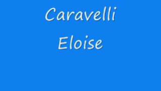 Caravelli  Eloisewmv [upl. by Neleh]