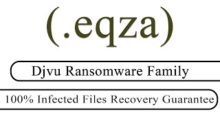 SOLVED  Eqza eqza Djvu ransomware virus  removal and decryption [upl. by Hunley]