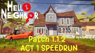 Hello Neighbor Full GAME Patch 112 ACT1 SpeedRun Gameplay Playthrough No Commentary [upl. by Airelav]