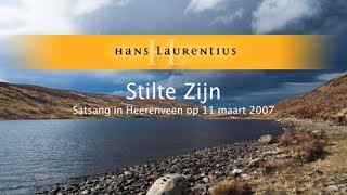 Stilte Zijn  Satsang met Hans Laurentius 2007 [upl. by Hughmanick]