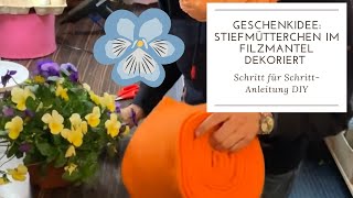 HORNVEILCHEN ÖSTERLICH DEKORIERT im Filzmäntelchen SchrittfürSchrittAnleitung DIY [upl. by Maxim]