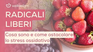 RADICALI LIBERI  Cosa sono e come ostacolare lo STRESS OSSIDATIVO ⚛️ [upl. by Venola701]