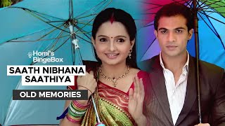 Saath Nibhaana Saathiya Song  Old Memories  Devoleena Bhattacharjee  Rucha Hasabnis  Giaa Manek [upl. by Innavoeg]