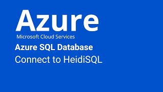 Azure SQL Database  How to Connect to HeidiSQL [upl. by Ogdan295]