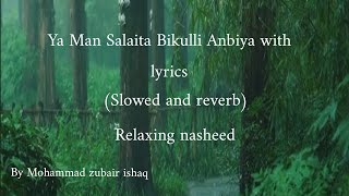 Ya Man Salaita Bikulli Anbiya with lyrics  beautiful nasheed  relaxing naat❤️💖😌 [upl. by Einaoj]