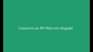 Consumir un API Rest desde Angular [upl. by Alehcim]