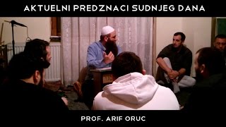 Aktuelni predznaci sudnjeg dana  Prof Arif Oruc [upl. by Dabbs]